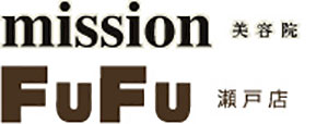 Mission美容室 FuFu瀬戸店